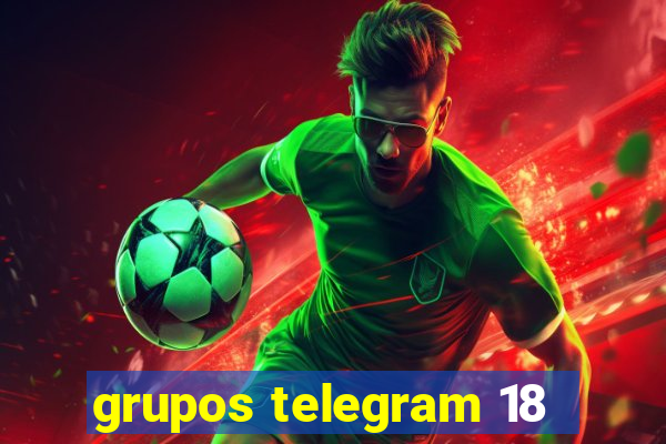 grupos telegram 18